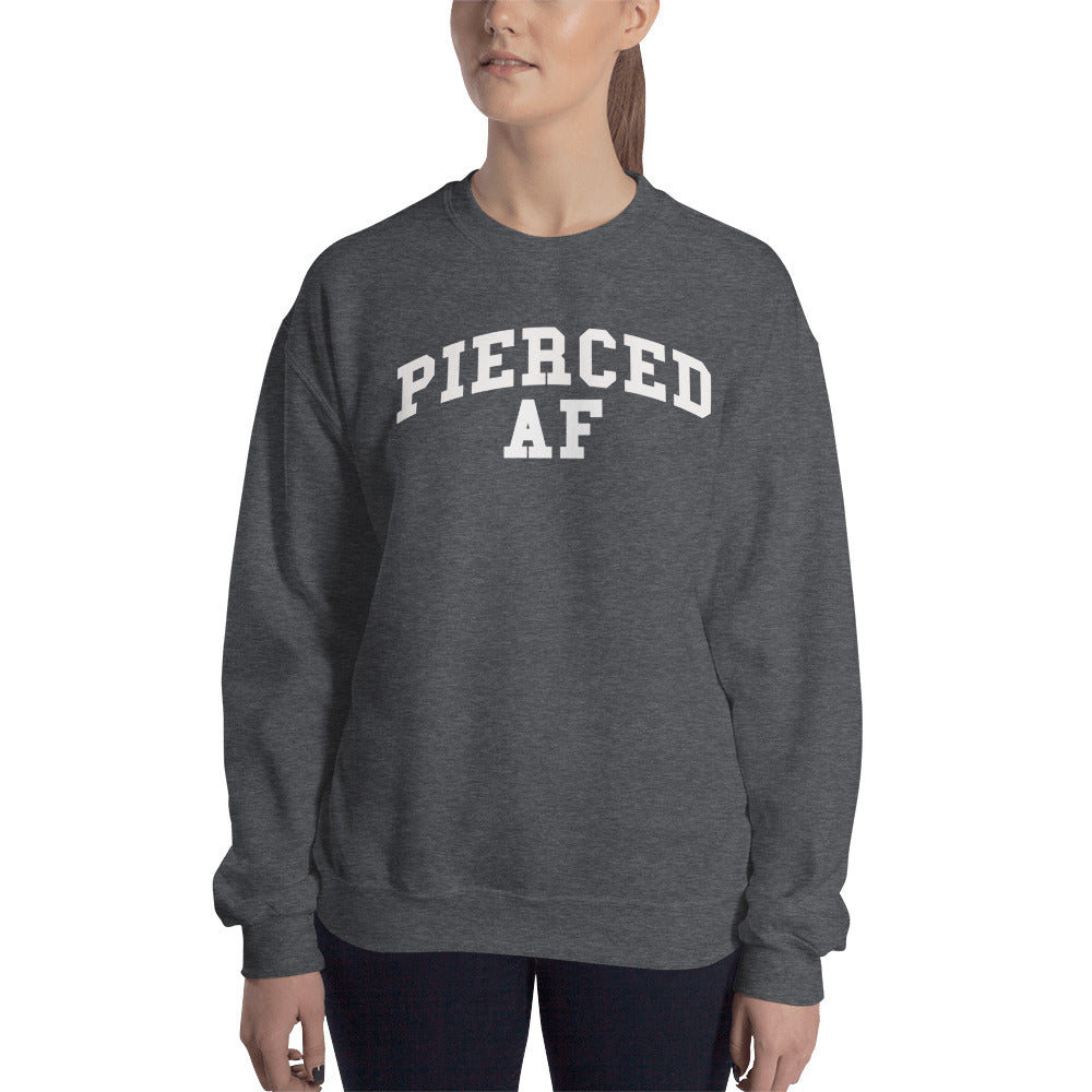 Pierced AF Sweatshirt